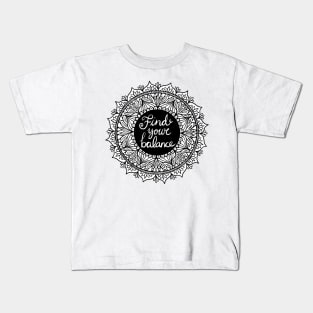 Find Your Balance Mandala Kids T-Shirt